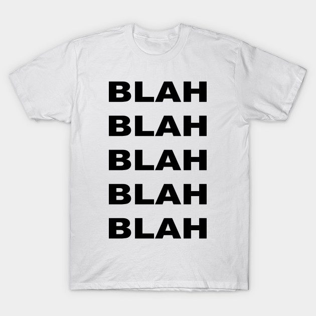 blah blah blah